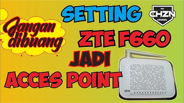 Setting router ZTE F660 jadi acces point
