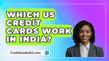Which US Credit Cards Work In India? - CreditGuide360.com