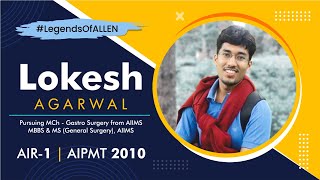 Legends Of Allen The Unparalleled Success Journey Of Dr. Lokesh Agarwal Air 1, Aipmt 2010