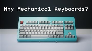 Why Mechanical Keyboards?