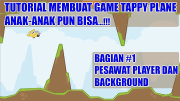 Tutorial Membuat Game di Scratch | Tappy Plane | Flappy Bird | #1 Pesawat Player dan Background