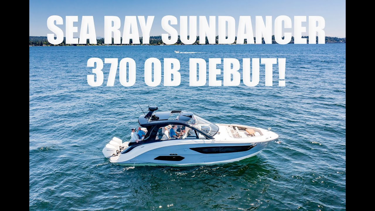 2022 Sea Ray Sundancer 370 OB PNW Debut | Boating Journey