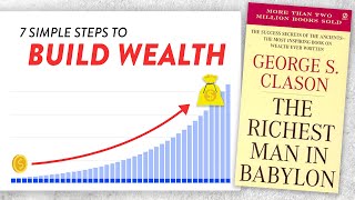 7 Steps to Start Building LongTerm Wealth (The Richest Man in Babylon)