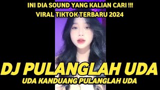 DJ PULANGLAH UDA REMIX VIRAL TIKTOK TERBARU 2024 FULL BASS ( DJ PARGOY )