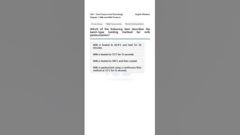 Milk Pasteurization: Batch-Type Holding Method - Which is Correct?