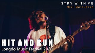 Video thumbnail of "Hit And Run - Stay With Me - Miki Matsubara (Cover)【Longdo Music Festival 2020】"