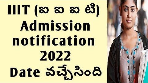 ap iiit notification 2022-23|IIIT notification 2022-23 ap latest news today|IIIT latest update|rgukt
