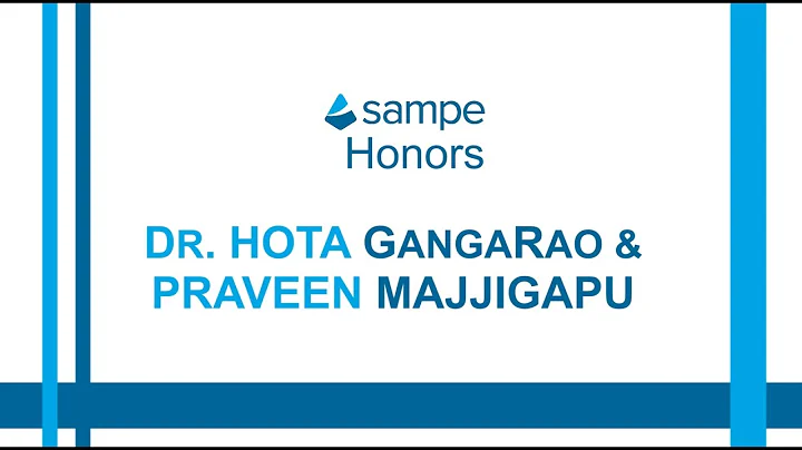 SAMPE Honors: Dr. Hota GangaRao & Praveen Majjigap...