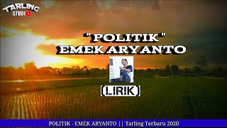 POLITIK - EMEK ARYANTO || LIRIK || Lagu Tarling Cirebonan Terbaru 2020