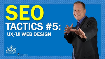 #seo Tactics #5: UX/UI Web Design