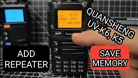 QUANSHENG UV-K5, K6 ADD REPEATER & SAVE MEMORY - Egzumer