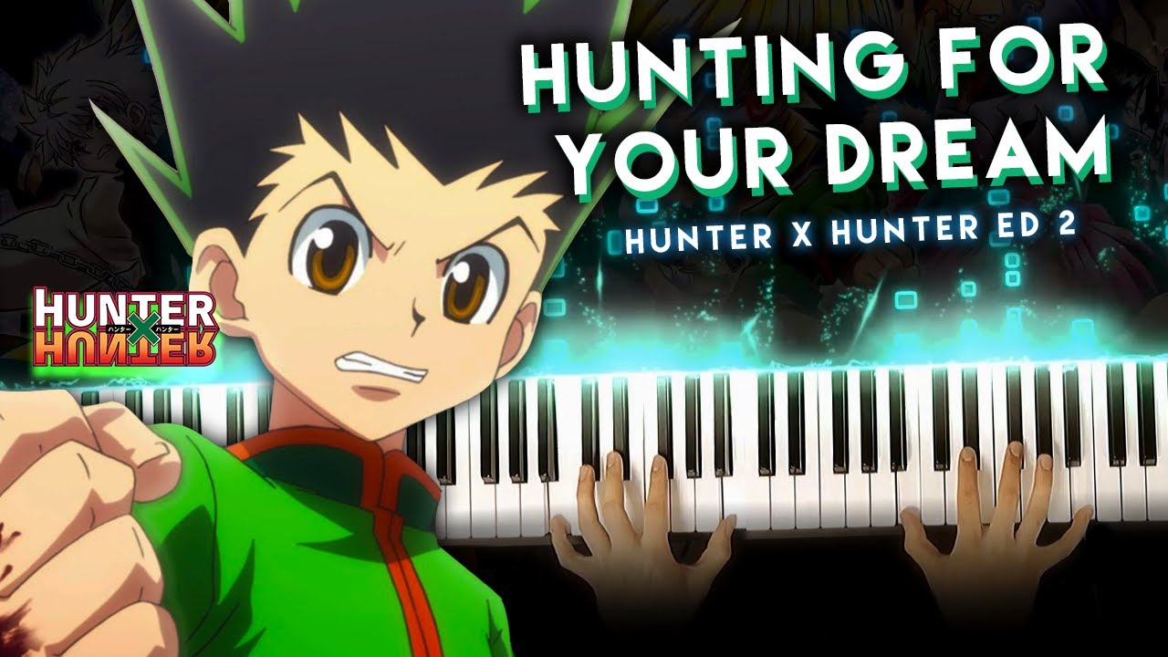 Hunter X Hunter Ending 2 - Hunting For Your Dream (Piano+MIDI) Hunter X Hunter Ending 2 - Hunting For Your Dream (Piano+MIDI)