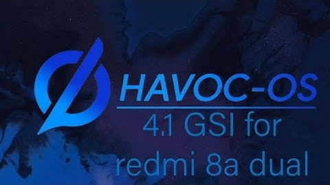 Installation of Havoc 4.1 gsi Android 11 tutorial