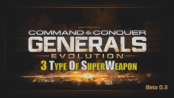 Update 0.3 | Command and Conquer : Generals Evolution : Type of SuperWeapons