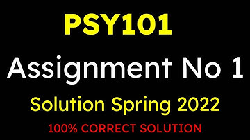 PSY101 Assignment 1 solution 2022 || Psy101 Fall 2022 Assignment 1