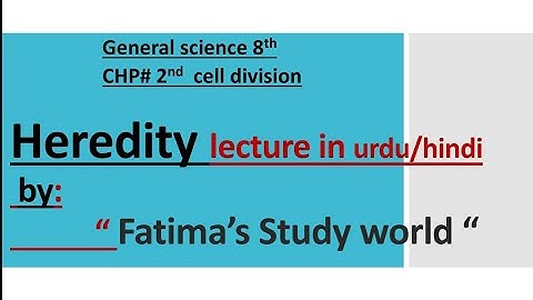 8th class General science _ ch 2 _ Explain Heredity _ General science 8th class