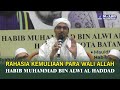 Rahasia kemuliaan para wali allah  i  al habib muhammad bin alwi al haddad