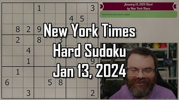 NYT Hard Sudoku Walkthrough | January 13, 2024