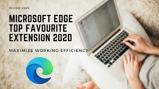 🆕microsoft edge maximize efficiency extensions ➡ microsoft edge top 5 extension 2020 video