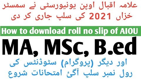Roll no slip issue of MA, MSc, M Ed & other programs of Allama Iqbal Open university/date sheet AIOU