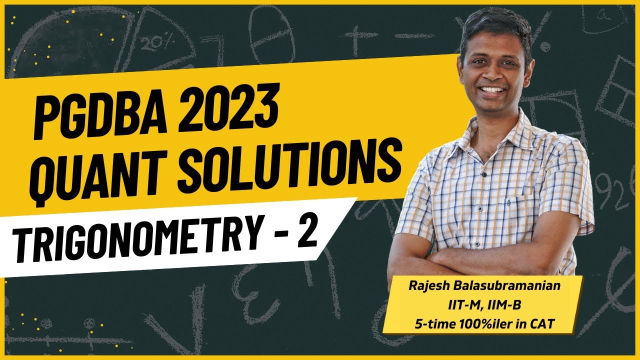 PGDBA 2023 Quant Solutions | Trigonometry - 2 | 2IIM CAT Preparation ...