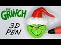 Making The GRINCH - 3D Pen