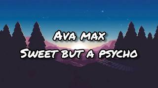 Video lagu AVA MAX - Sweet But a Psycho Mudah untuk dihafalkan