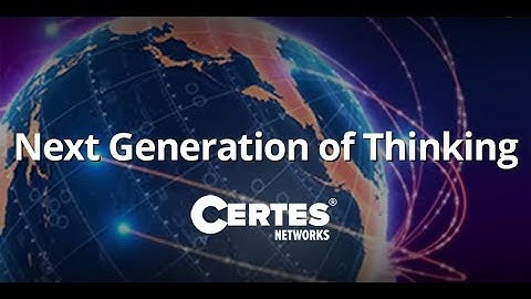 Certes Networks Next Generation of Thinking