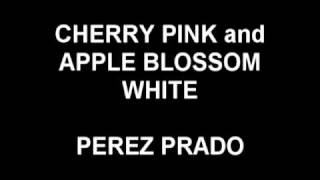 Video thumbnail of "Cherry Pink and Apple Blossom White - Perez Prado"