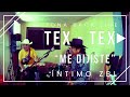 ►Me Dijiste◄ Los Tex Tex En Vivo │ #ÍntimoZBL