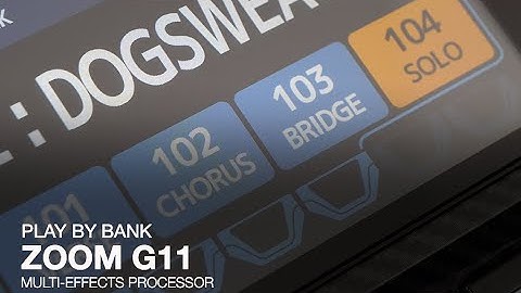 Zoom G11 Multi-Effects Processor: Play by Bank