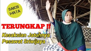 Mengerikan !! Cerita Warga Yang Melihat Langsung Detik Detik Pesawat Sriwijaya Air Jatuh