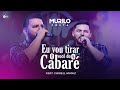 Murilo Costa - Eu vou tira você do Cabaré Feat. Israell Muniz