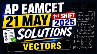 AP EAMCET 2025 PYQ May 21 Vectors Questions with Solutions | Tricks + Shortcuts 🚀 #eamcet2026  #pyq 