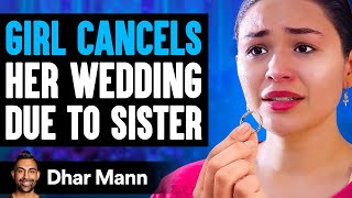Girl CANCELS Her WEDDING Due To Sister, What Happens Is Shocking | Dhar Mann screenshot 4