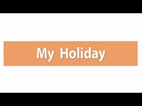 My Holiday ภาษาอังกฤษ ม.1-3