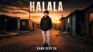 Kamo Deep SA – HALALA (Official Audio) | Amapiano x Sgija 2026