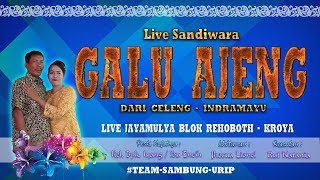  Streaming Sandiwara  Galu Ajeng    Malam  Jumat 31 Agustus 2018  Jayamulya  Kroya