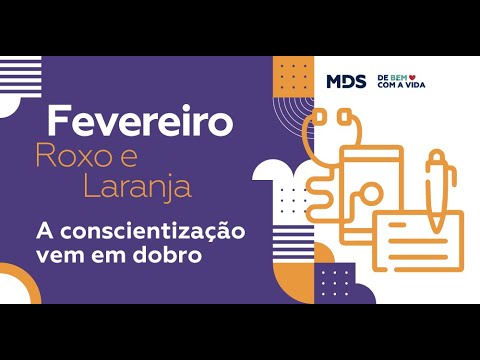 CONHECE FEVEREIRO ROXO E LARANJA? A CONSCIENTIZAÇÃO VEM EM DOBRO #DEBEMCOMAVIDA