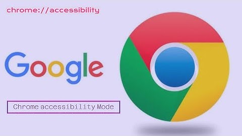 How to Enable Accessibility Mode in Chrome -2023
