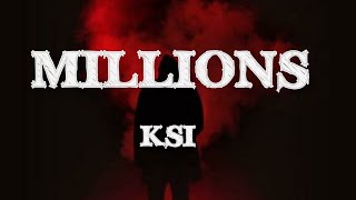 KSI - MILLIONS (Lyrics)