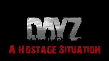A hostage situation - DayZ Standalone - Ep 2