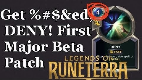 LoR Patch Notes - Deny Nerfed, etc! First Major Patch of LoR Open Beta