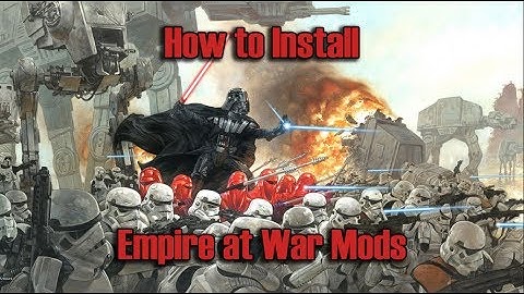 How to... Install Empire at War Mods (Steam Version!)