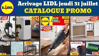 catalogue LIDL jeudi 31 juillet 2025 ✅ Arrivage maison cuisine 🔥 Promos deals SilverCrest pub