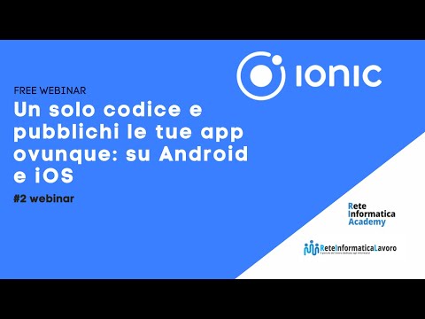 2# webinar: Un solo codice e pubblichi le tue app su android e ios