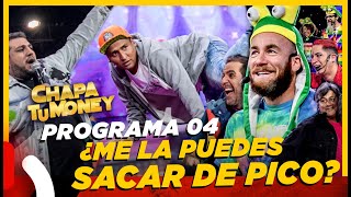 CHAPA TU MONEY - Programa 04