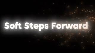 Soft Steps Forward by Ryan Butts-Studebaker #lyrics #song