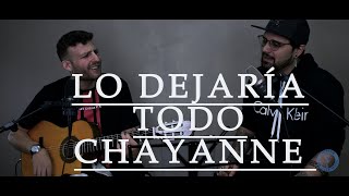 Video thumbnail of "LO DEJARÍA TODO - (Chayanne)Versión FLAMENCO"