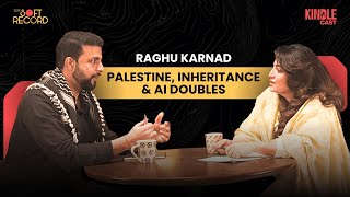 Raghu Karnad: Palestine, Fathers, and the Politics of Technology